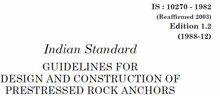 IS 10270-1982 INDIAN STANDARD GUIDELINES FOR DESIGN AND CONSTRUCTION OF PRESTRESSED ROCK ANCHORS