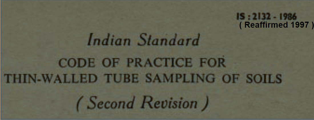 IS 2132-1986 INDIAN STANDARD CODE OF PRACTICE FOR THIN-WALLED TUBE SAMPLING OF SOIL