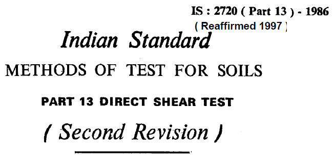 IS 2720 (PART 13)-1986 INDIAN STANDARD METHODS OF TEST FOR SOILS DIRECT SHEAR TEST(SECOND REVISION).