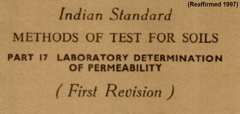 IS 2720 (PART 17)-1986 INDIAN STANDARD METHODS OF TEST FOR SOILS LABORATORY DETERMINATION OF PERMEABILITY (FIRST REVISION)
