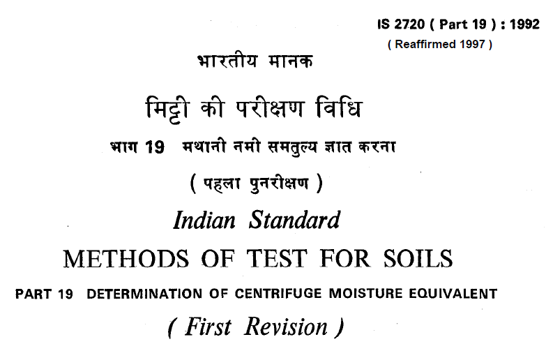 IS 2720 (PART 19)-1992 INDIAN STANDARD METHODS OF TEST FOR SOILS DETERMINATION MOISTURE EQUIVALENT(FIRST REVISION).