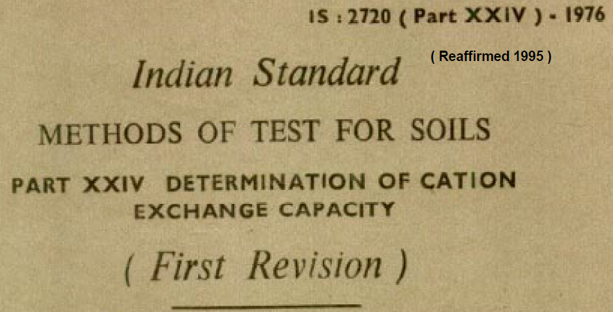 IS-2720 (PART 24)-1976 INDIAN STANDARD METHODS OF TEST FOR SOILS DETERMINATION OF CATION EXCHANGE CAPACITY.(FIRST REVISION)