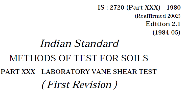 IS-2720-(PART 30)-1980 INDIAN STANDARD METHODS OF TEST FOR SOILS LABORATORY VANE SHEAR TEST
