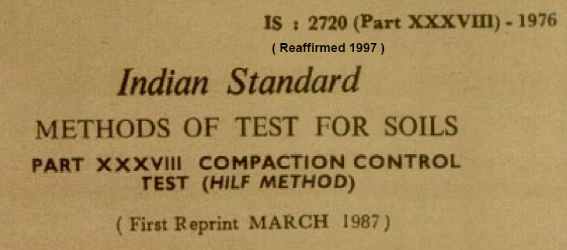 IS-2720-(PART 38)-1976- INDIAN STANDARD METHODS OF TEST FOR SOILS COMPACTION CONTROL TEST(HILF METHOD)