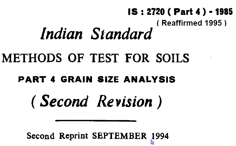 IS-2720 (PART 4)-1985-INDIAN STANDARD METHODS OF TEST FOR SOILS GRAIN SIZE ANALYSIS(SECOND REVISION).