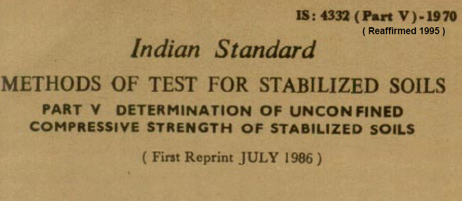 IS 4332 (PART 5)-1970 INDIAN STANDARD METHODS OF TEST FOR STABILIZED SOILS DETERMINATION OF UNCONFINED COMPRESSIVE STRENGTH OF STABILIZED SOILS