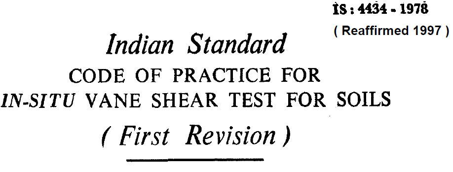 IS 4434 -1978 INDIAN STANDARD CODE OF PRACTICE FOR IN-SITU VANE SHEAR TEST FOR SOILS