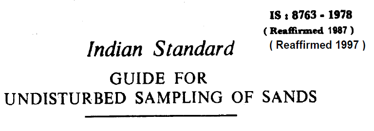 IS-8763 -1978 INDIAN STANDARD GUIDE FOR UNDISTURBED SAMPLING OF SANDS