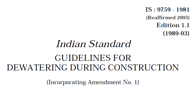 IS-9759-1981- INDIAN STANDARD GUIDELINES FOR DEWATERING DURING CONSTRUCTION.